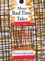More Bad Time Tales